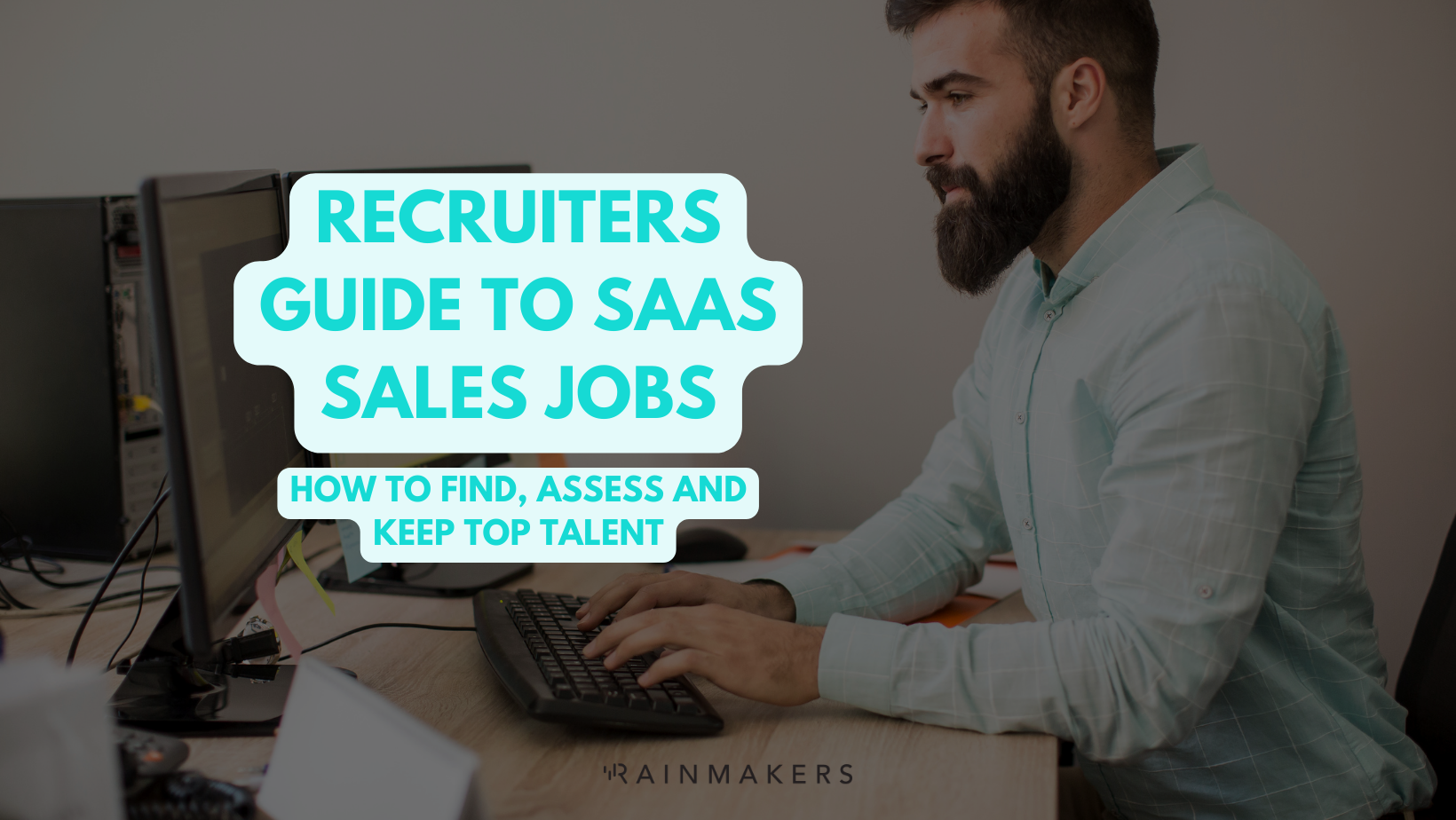 How To Find Interview And Assess Candidates For Saas Sales Positions Rainmakers How To Find Interview And Assess Candidates For Saas Sales Positions Rainmakers