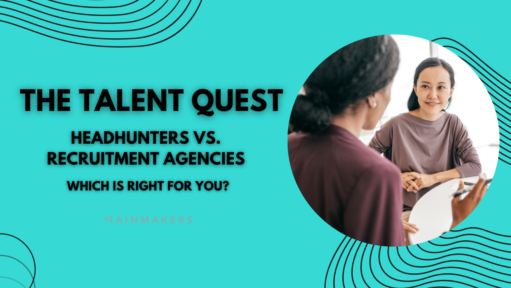 Difference Between a Headhunting Firm and Recruitment Agency? Rainmakers