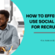 recruiting with social media tips